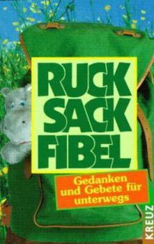 Paperback Rucksackfibel. Gedanken und Gebete für unterwegs. [German] Book