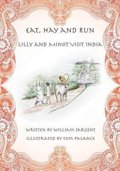 Paperback Eat, Hay and Run: Lilly and Minot Visit India Book