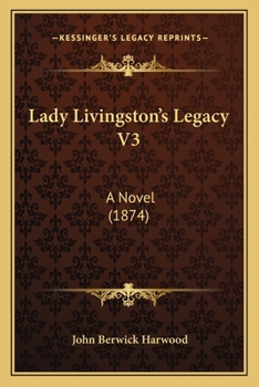 Paperback Lady Livingston's Legacy V3: A Novel (1874) Book