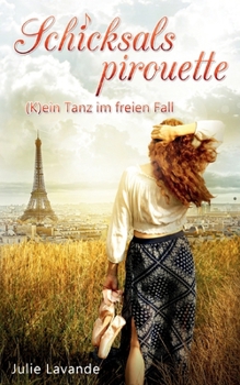 Paperback Schicksalspirouette: (K)ein Tanz im freien Fall [German] Book