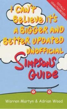Paperback I Can't Believe It's a Bigger and Better Updated Unofficial Simpsons Guide Book