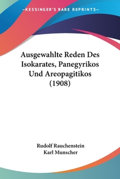Paperback Ausgewahlte Reden Des Isokarates, Panegyrikos Und Areopagitikos (1908) [German] Book
