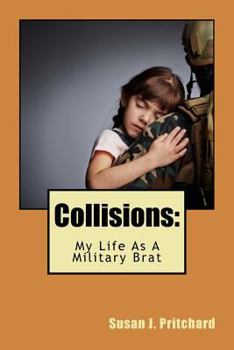 Paperback Collisions, My Life as a Military Brat Book