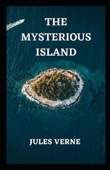 The Mysterious Island Annotated