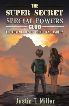 Paperback The Super Secret Special Powers Club: The Adventures of Prince and Ashley, Book 1 Book