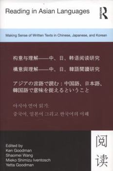 Paperback Reading in Asian Languages: Making Sense of Written Texts in Chinese, Japanese, and Korean Book