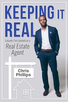 Paperback Keeping It Real: Lessons I've Learned as A Real Estate Agent Book