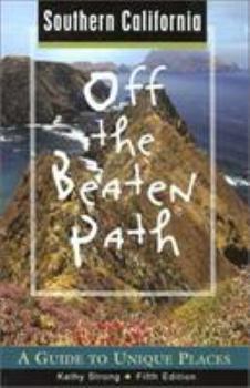 Paperback Southern California Off the Beaten Path, 5th: A Guide to Unique Places Book