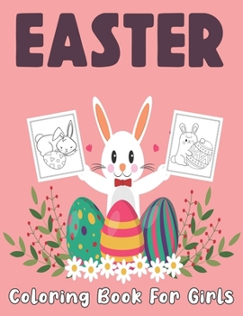 Paperback Easter Coloring Book for Girls: Simple and Large Print Design Coloring Pages for Kids Coloring Book for Girls Book