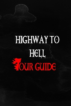 Highway To Hell Tour Guide: Notebook Journal Composition Blank Lined Diary Notepad 120 Pages Paperback Black Texture Hell