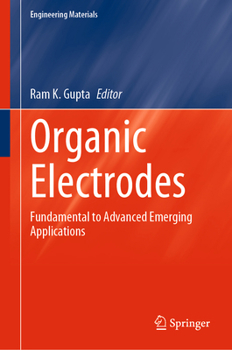 Hardcover Organic Electrodes: Fundamental to Advanced Emerging Applications Book
