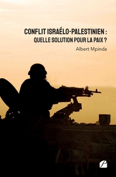 Paperback Conflit israélo-palestinien: Quelle solution pour la paix ? [French] Book