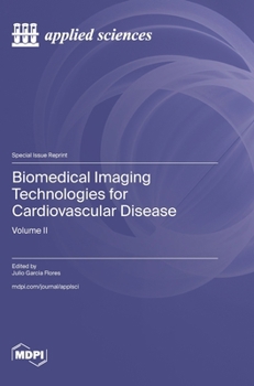 Hardcover Biomedical Imaging Technologies for Cardiovascular Disease: Volume II Book
