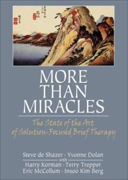Paperback More Than Miracles: The State of the Art of Solution-Focused Brief Therapy Book