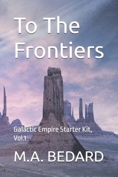 Paperback To The Frontiers: Galactic Empire Starter Kit, Vol.1 Book