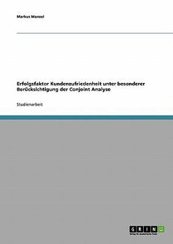Paperback Erfolgsfaktor Kundenzufriedenheit unter besonderer Berücksichtigung der Conjoint Analyse [German] Book