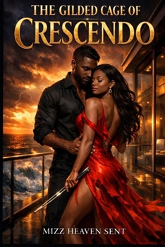 Paperback The Gilded Cage of Crescendo Book