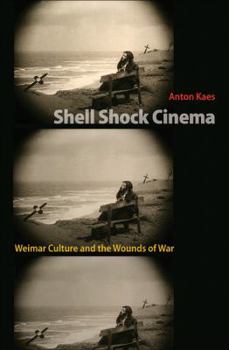 Hardcover Shell Shock Cinema: Weimar Culture and the Wounds of War Book