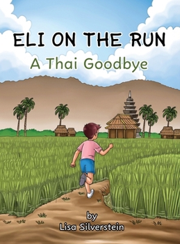 Hardcover A Thai Goodbye (Eli On The Run) Book