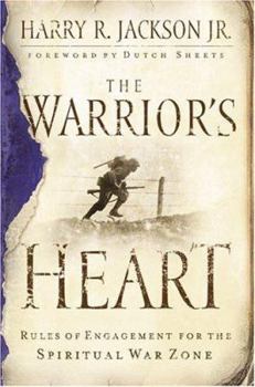 Paperback The Warrior's Heart: Rules of Engagement for the Spiritual War Zone Book