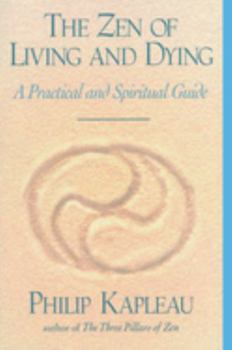 Paperback The Zen of Living and Dying: A Practical and Spiritual Guide Book