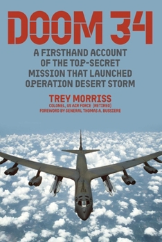 DOOM 34: A First-Hand Account of the Top-Secret Mission that Launched Operation Desert Storm