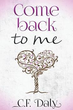 Paperback Come Back To Me: Part Two of the 'Be With Me' trilogy Book