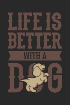 Life Is Better With A Dog: Dina5 Kariert Notizbuch Tagebuch Planer Notizblock Kladde Journal Strazze Für Hundeliebhaber (German Edition)