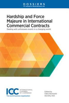 Hardcover Hardship and Force Majeure in International Commercial Contracts: Dealing with Unforeseen Events in a Changing World Book