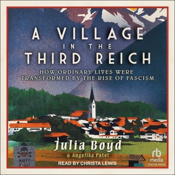 Audio CD A Village in the Third Reich: How Ordinary Lives Were Transformed by the Rise of Fascism Book