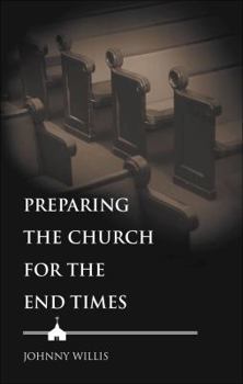 Paperback Preparing the Church for the End Times Book