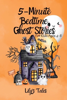 Paperback 5-Minute Bedtime Ghost Stories: For Kids Ages 4-8 Book