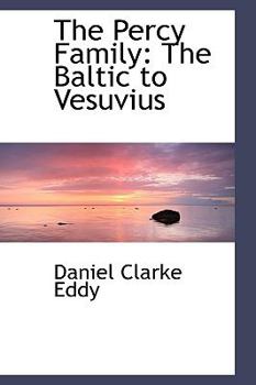 Paperback The Percy Family: The Baltic to Vesuvius Book