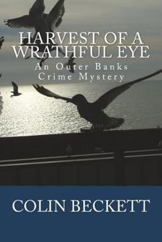 Harvest of a Wrathful Eye: An Outer Banks Crime Mystery