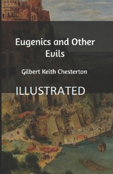 Paperback Eugenics and Other Evils Illustrated Book