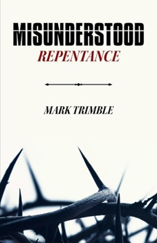 Paperback Misunderstood Repentance Book