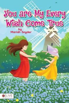 Paperback You Are My Every Wish Come True Book