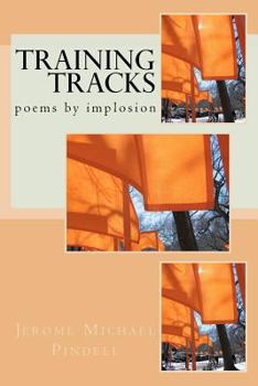Paperback Training Tracks: poems by implosion Book