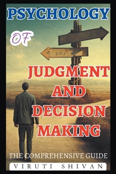 Paperback Psychology of Judgment and Decision Making - The Comprehensive Guide Book