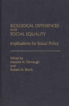 Hardcover Biological Differences and Social Equality: Implications for Social Policy Book