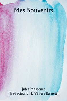 Mes souvenirs (French Edition)