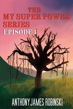 Paperback The My Super Power Series: Episode 1 Book