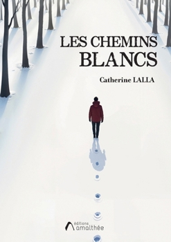 Les chemins blancs