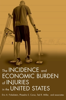 Hardcover Incidence and Economic Burden of Injuries in the United States Book