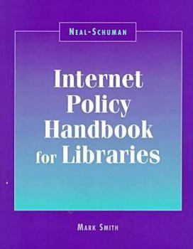 Internet Policy Handbook for Libraries (Neal-Schuman NetGuide Series)