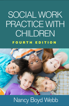 Social Work Practice with Children - Book  of the Social Work Practice with Children and Families