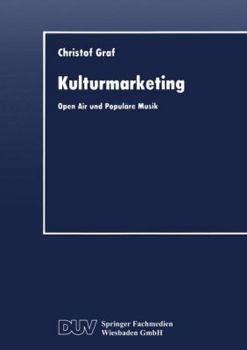 Paperback Kulturmarketing: Open Air Und Populäre Musik [German] Book