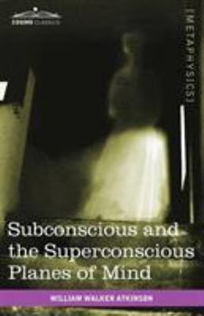 Paperback Subconscious and the Superconscious Planes of Mind Book