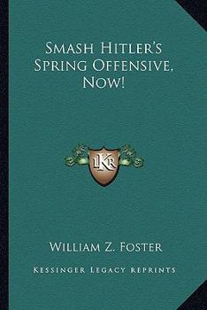Paperback Smash Hitler's Spring Offensive, Now! Book