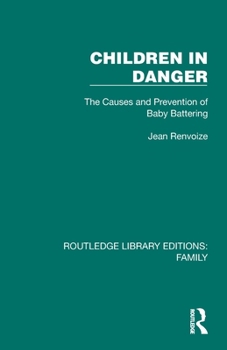 Paperback Children in Danger: The Causes and Prevention of Baby Battering Book